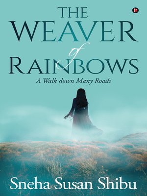 cover image of The Weaver Of Rainbows